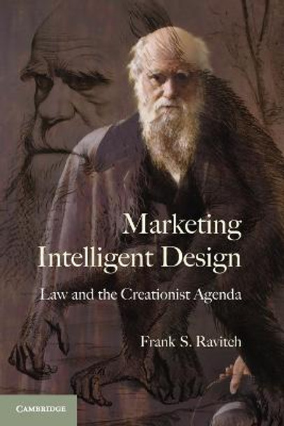 Marketing Intelligent Design: Law and the Creationist Agenda by Frank S. Ravitch