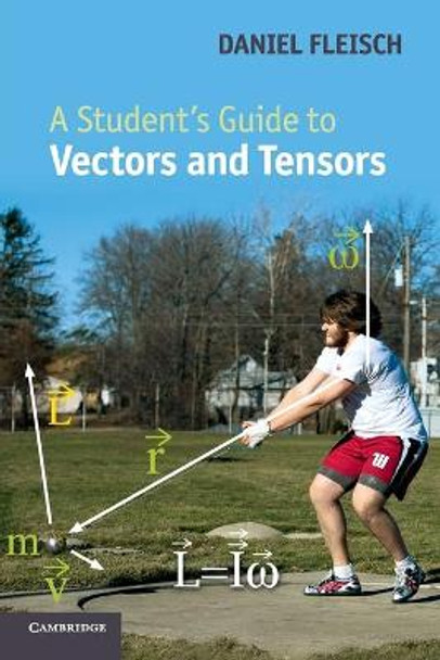 A Student's Guide to Vectors and Tensors by Daniel A. Fleisch