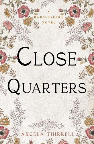 Close Quarters by Angela Thirkell 9781504092814