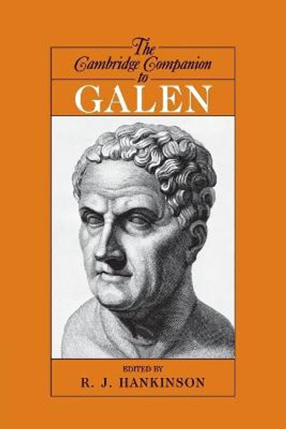 The Cambridge Companion to Galen by R. J. Hankinson