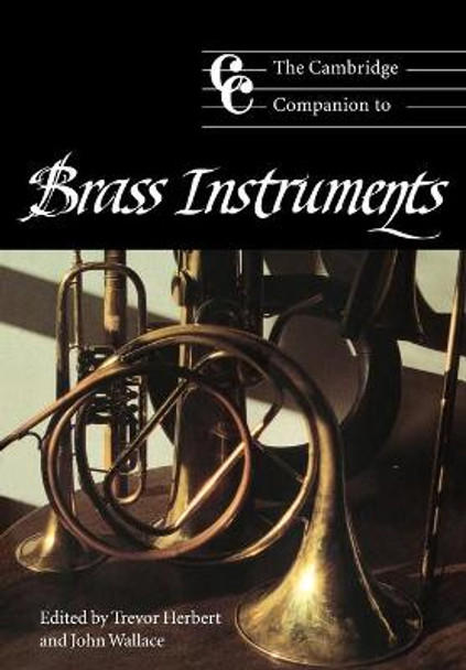 The Cambridge Companion to Brass Instruments by Trevor Herbert