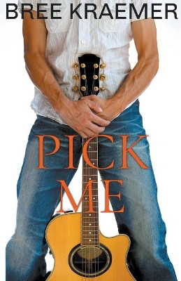 Pick Me by Bree Kraemer 9798201028992