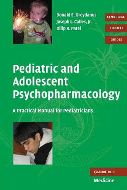 Pediatric and Adolescent Psychopharmacology: A Practical Manual for Pediatricians by Donald E. Greydanus