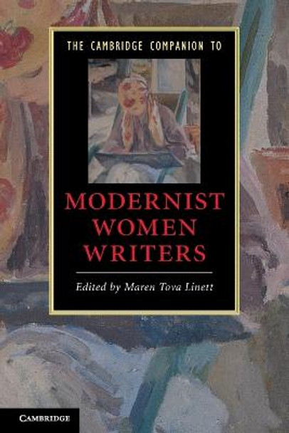 The Cambridge Companion to Modernist Women Writers by Maren Tova Linett