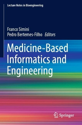 Medicine-Based Informatics and Engineering by Franco Simini 9783030878474