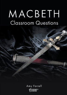 Macbeth Classroom Questions by Amy Farrell 9781910949375