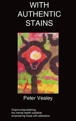 With Authentic Stains by Peter Vealey 9781847477439
