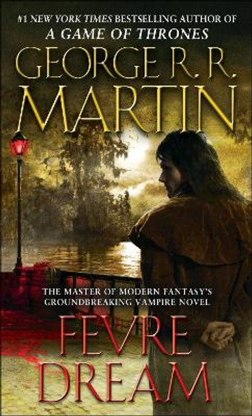 Fevre Dream by George R R Martin