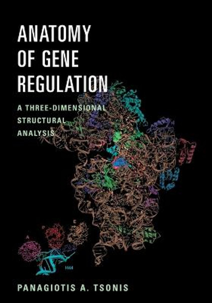 Anatomy of Gene Regulation: A Three-Dimensional Structural Analysis by Panagiotis Antonios Tsonis