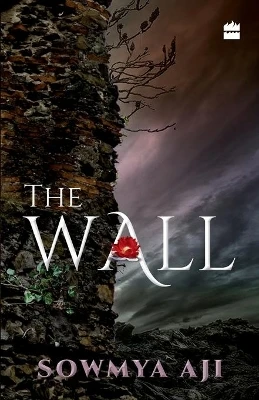 The Wall by Sowmya Aji 9789351777281