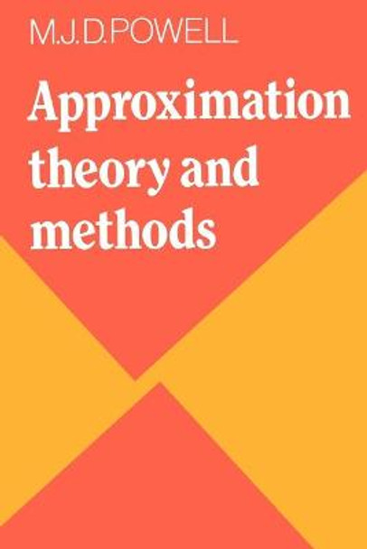 Approximation Theory and Methods by M. J. D. Powell