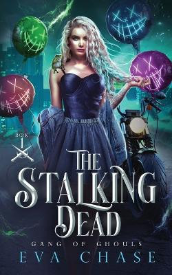 The Stalking Dead by Eva Chase 9781990338267
