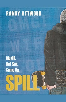 Spill by Randy Attwood 9781386583400