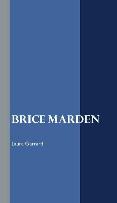 Brice Marden by Laura Garrard 9781861713766