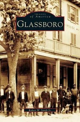 Glassboro by Robert W Jr Sands 9781531621858