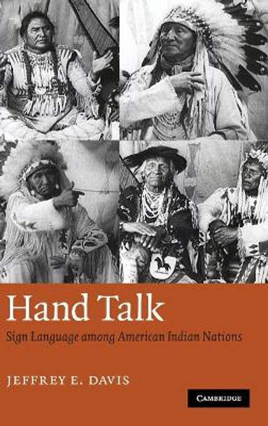 Hand Talk: Sign Language among American Indian Nations by Jeffrey E. Davis