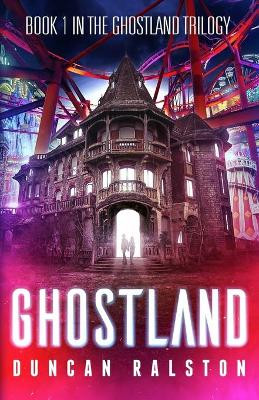 Ghostland by Duncan Ralston 9781988819181