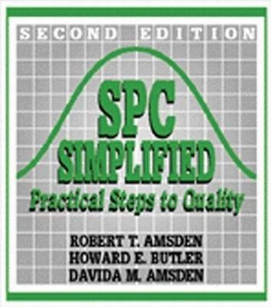 SPC Simplified: Practical Steps to Quality by Robert T. Amsden