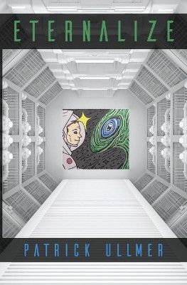 Eternalize by Patrick Ullmer 9781456635039