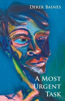 A Most Urgent Task by Derek Baines 9781740277273