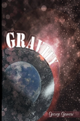 Gravity by George Gamow 9781607961482
