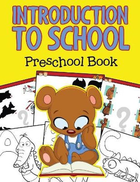 Introduction to School: Preschool Book by Jupiter Kids 9781682604229