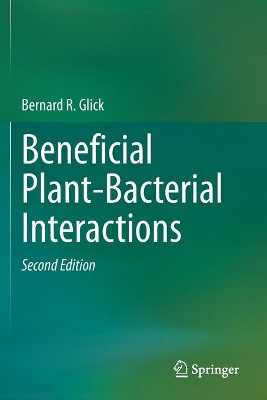 Beneficial Plant-Bacterial Interactions by Bernard R. Glick 9783030443702