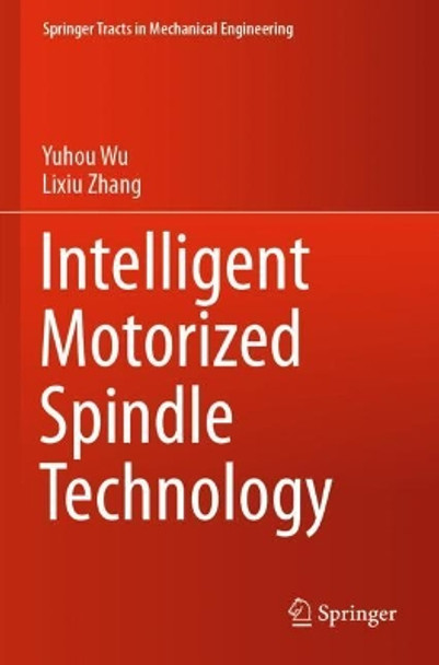 Intelligent Motorized Spindle Technology by Yuhou Wu 9789811533303