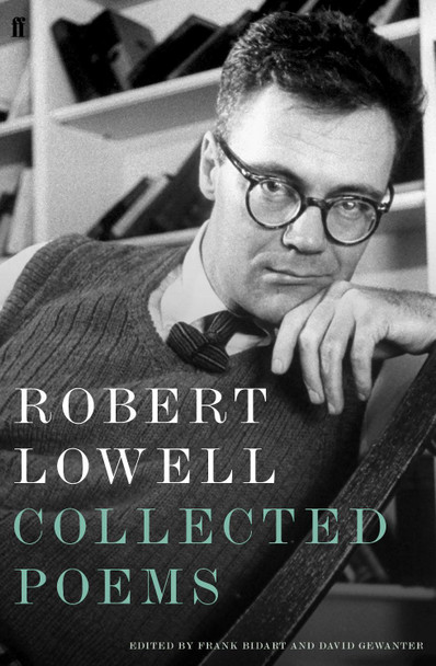 Collected Poems by Robert Lowell