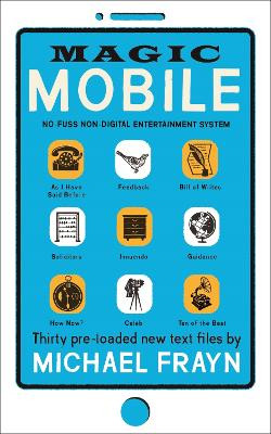 Magic Mobile: 35 pre-loaded new text files by Michael Frayn