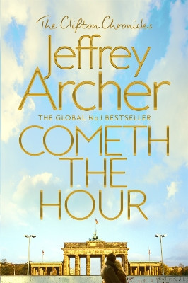 Cometh the Hour by Jeffrey Archer 9781509847549