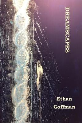 Dreamscapes by Ethan Goffman 9781737873112