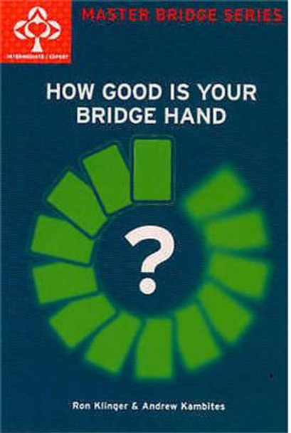 How Good Is Your Bridge Hand by Andrew Kambites