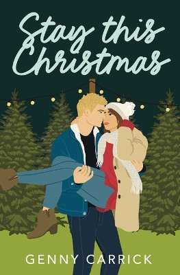 Stay this Christmas by Genny Carrick 9781957745077