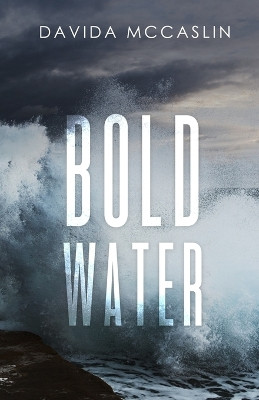 Bold Water by Davida McCaslin 9781957868646