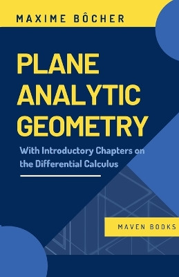 Plane Analytic Geometry by Maxime Bôcher 9789355270085