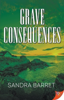 Grave Consequences by Sandra Barret 9781636794679