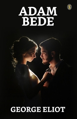 Adam Bede by George Eliot 9789355842404
