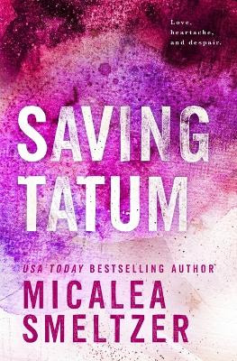 Saving Tatum by Micalea Smeltzer 9798218358211