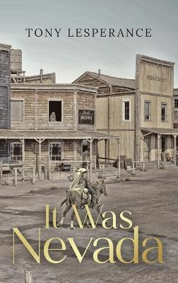 It Was Nevada by Tony Lesperance 9798893301014