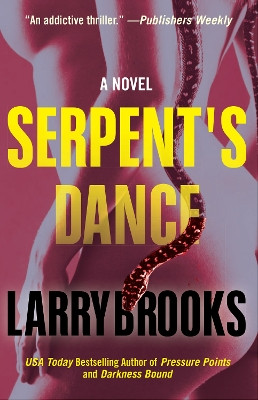 Serpent's Dance by Larry Brooks 9781630264192