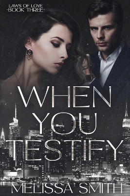 When You Testify by Melissa Smith 9798224516278