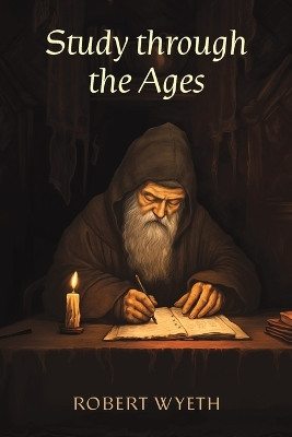 Study through the Ages by Robert Wyeth 9781398456105