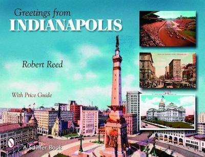 Greetings From Indianapolis by Robert Reed