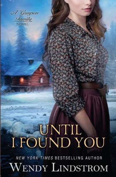 Until I Found You by Wendy Lindstrom 9781648396632