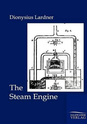 The Steam Engine by Dionysius Lardner 9783864445705
