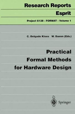 Practical Formal Methods for Hardware Design by Delgado Kloos 9783540620075