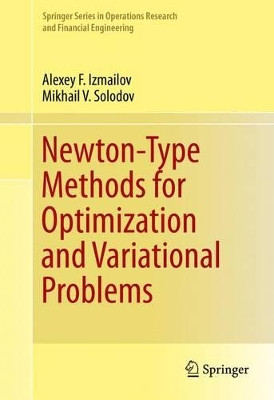 Newton-Type Methods for Optimization and Variational Problems by Alexey F. Izmailov 9783319042466