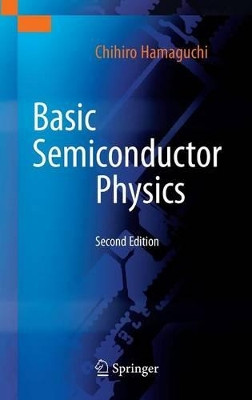 Basic Semiconductor Physics by Chihiro Hamaguchi 9783642033025