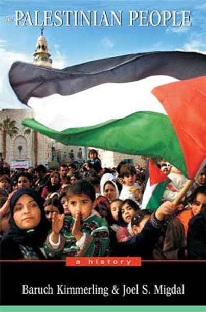 The Palestinian People: A History by Baruch Kimmerling